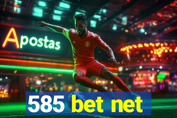 585 bet net